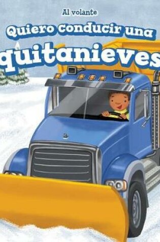 Cover of Quiero Conducir Una Quitanieves (I Want to Drive a Snowplow)