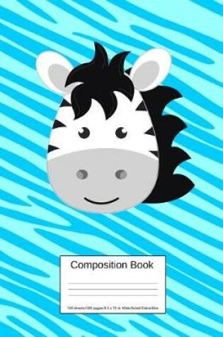 Cover of Composition Book 100 Sheets/200 Pages/8.5 X 11 In. Wide Ruled/ Zebra Blue