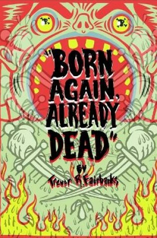 Cover of Born Again, Already Dead