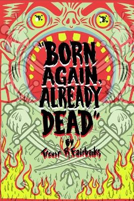 Book cover for Born Again, Already Dead