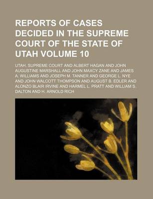 Book cover for Reports of Cases Decided in the Supreme Court of the State of Utah Volume 10