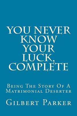 Book cover for You Never Know Your Luck, Complete