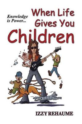 Cover of When Life Gives You Children