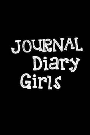 Cover of Journal Diary Girls