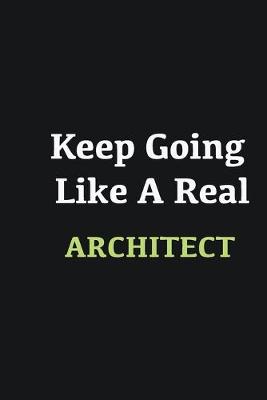 Book cover for Keep Going Like a Real Architect