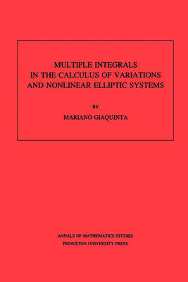 Cover of Multiple Integrals in the Calculus of Variations and Nonlinear Elliptic Systems. (AM-105)