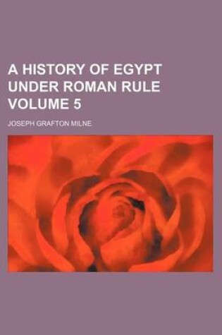 Cover of A History of Egypt Under Roman Rule Volume 5