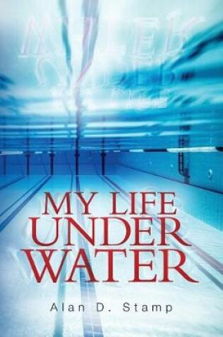 Cover of My Life Under Water