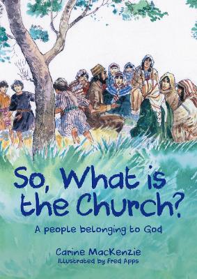 Book cover for So, What Is the Church?