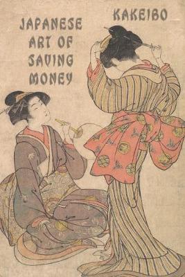 Book cover for Kakeibo Japanese Art Of Saving Money