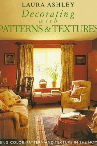 Cover of Laura Ashley Decorating with Patterns and Textures