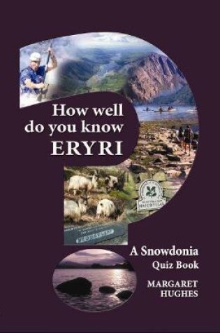 Cover of How Well Do You Know Eryri?