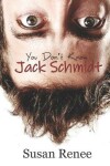 Book cover for You Don't Know Jack Schmidt