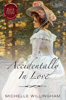 Book cover for Quills - Accidentally In Love/The Accidental Countess/The Accidental Princess