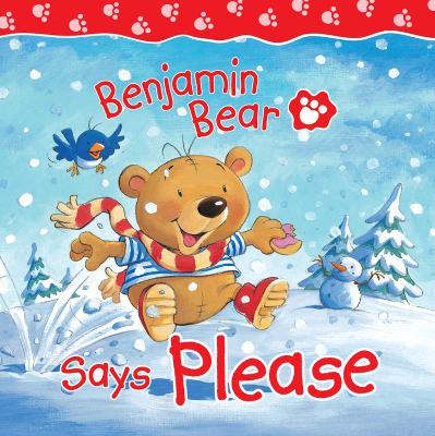 Benjamin Bear Says Please by Claire Freedman