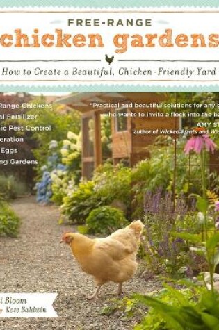 Cover of Free-Range Chicken Gardens: How to Create a Beautiful, Chicken-Friendly Yard