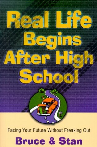 Cover of Real Life Begins after High School