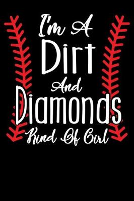 Cover of I'm A Dirt And Diamonds Kind Of Girl