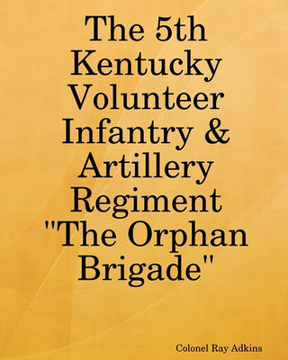 Book cover for The 5th Kentucky Volunteer Infantry & Artillery Regiment