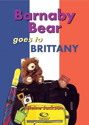 Book cover for Barnaby Bear Goes to Brittany