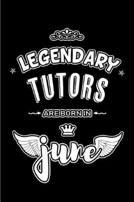 Book cover for Legendary Tutors are born in June