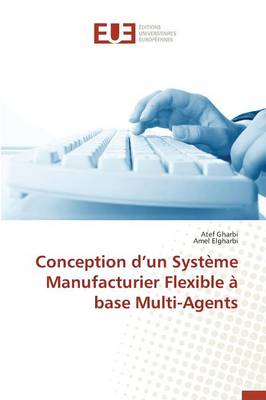 Book cover for Conception D Un Syst me Manufacturier Flexible   Base Multi-Agents