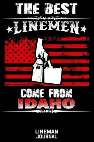 Cover of The Best Linemen Come From Idaho Lineman Journal
