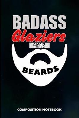 Cover of Badass Glaziers Have Beards