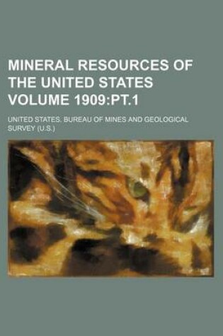 Cover of Mineral Resources of the United States Volume 1909