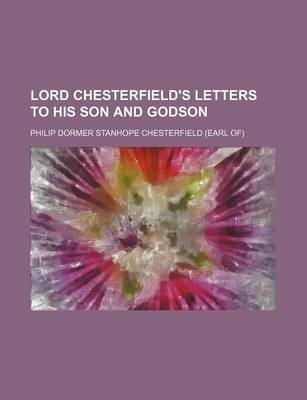 Book cover for Lord Chesterfield's Letters to His Son and Godson