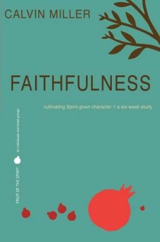 Cover of Fruit of the Spirit: Faithfulness