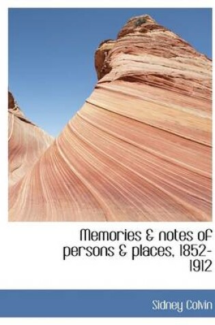 Cover of Memories & Notes of Persons & Places, 1852-1912
