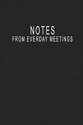 Book cover for Notes From Everday Meetings