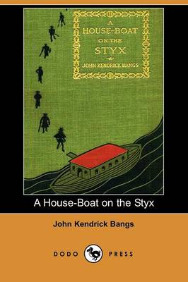 Book cover for A House-Boat on the Styx (Dodo Press)