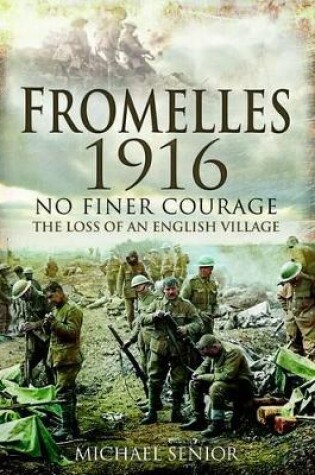 Cover of Fromelles 1916: No Finer Courage the Loss of an English Village