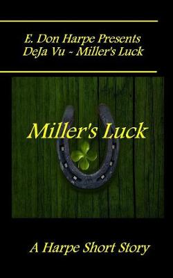 Cover of E. Don Harpe Presents DeJa Vu - Miller's Luck