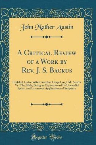 Cover of A Critical Review of a Work by Rev. J. S. Backus