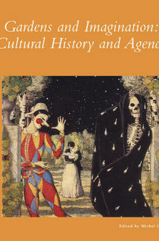 Cover of Gardens and Imagination - Cultural History and Agency