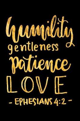 Book cover for Humility Gentleness Patience Love Ephesians 4