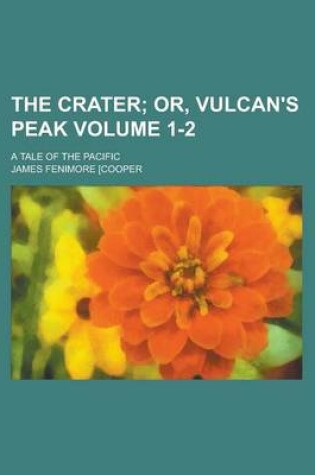 Cover of The Crater; A Tale of the Pacific Volume 1-2