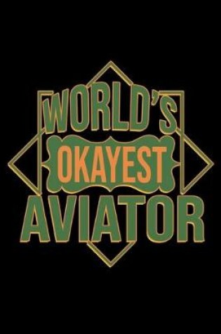 Cover of World's okayest aviator