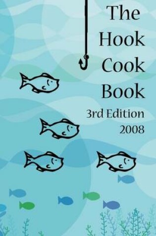 Cover of The Hook Cook Book: Third Edition 2008