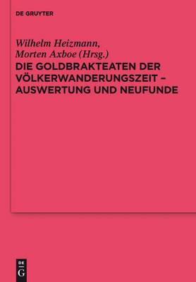 Cover of Die Goldbrakteaten Der Voelkerwanderungszeit - Auswertung Und Neufunde