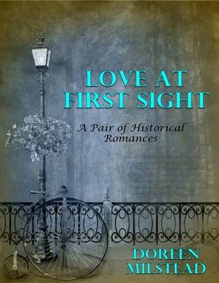 Book cover for Love At First Sight: A Pair of Historical Romances
