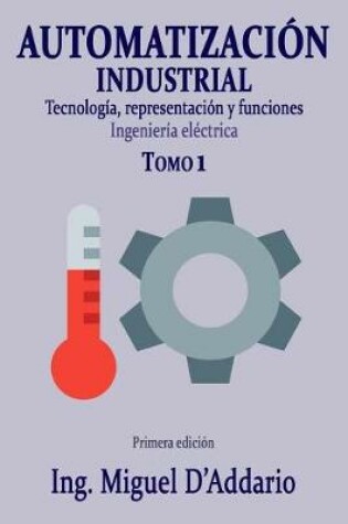 Cover of Automatizacion industrial - Tomo 1