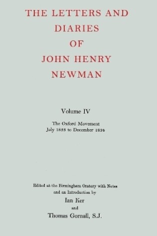 Cover of The Letters and Diaries of John Henry Newman: Volume IV: The Oxford Movement, July 1833 to December 1834