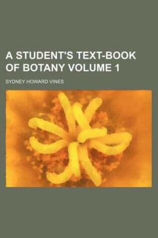 Cover of A Student's Text-Book of Botany Volume 1