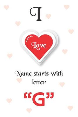 Book cover for I Love Name Starts with Letter "G"