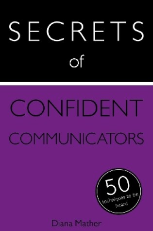 Cover of Secrets of Confident Communicators