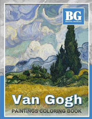 Book cover for Beautiful Grayscale Van Gogh Paintings Coloring Book